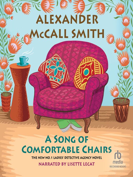 Title details for A Song of Comfortable Chairs by Alexander McCall Smith - Wait list